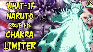 What if Naruto Broke His Chakra Limiter? Part 2