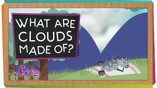 What Are Clouds Made Of?