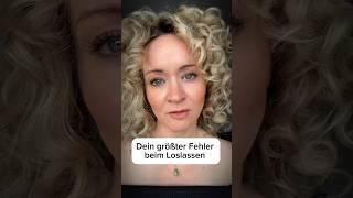 Dein größter Fehler beim Loslassen #liebeskummer #selbstliebe #bewusstsein