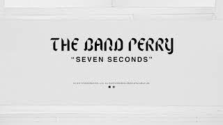 The Band Perry - SEVEN SECONDS (Official Audio)