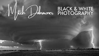 Black and White Photography "Mitch Dobrowner" | Featured Artist