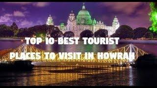 Top 10 best Tourist Places to Visit in Howrah