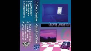 Professor Creepshow - Current Conditions (Full EP)