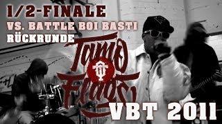 Tamo-Flage vs. BattleBoiBasti VBT 2011 - 1/2 Finale RR ( feat. Clayne & Sorgenkind )