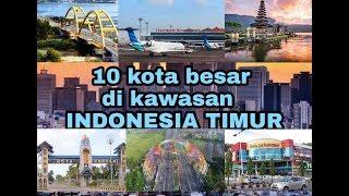 Inilah kota besar di kawasan indonesia timur
