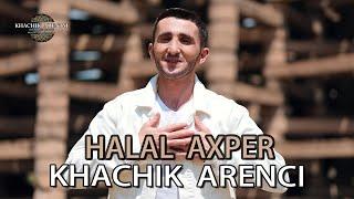 Khachik Arenci - HALAL AXPER