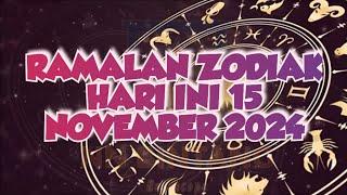 RAMALAN ZODIAK HARI INI 15 NOVEMBER 2024