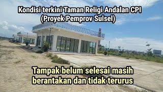 Kondisi terkini Taman religi andalan CPI Makassar milik Pemda Sulsel