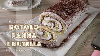 ROTOLO PANNA E NUTELLA - CAKE ROLL CREAM AND NUTELLA