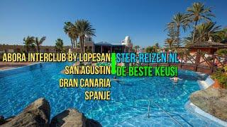 Abora Interclub by Lopesan, San Agustin, Gran Canaria, Spanje - Ster Reizen