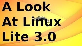 A Look At Linux Lite 3.0