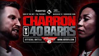 CHARRON vs 40 BARRS - KOTD x TBL - FULL RAP BATTLE