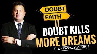 Doubt Kills More Dreams By. Vikas Yadav Ji || Safe Shop CAM