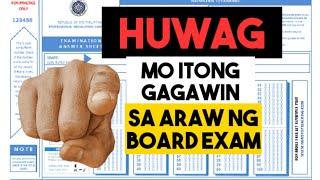 HUWAG MO ITONG GAGAWIN SA ARAW NG BOARD EXAM PARA PUMASA KA ! BOARD EXAM DAY TIPS | SELF REVIEW