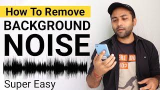 How To Remove Background Noise From Audio | Super Easy Background Noise Removal Android App