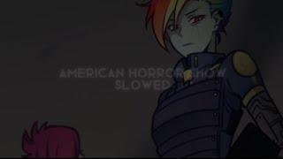 SNOW WIFE- AMERICAN HORROR SHOW(slowed)