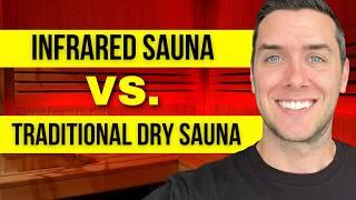 Infrared Sauna vs. Traditional Dry Sauna: Which Is Best For You?