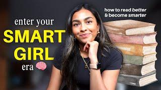 How To Enter Your Smart Girl Era (Become a Better Reader in 8 Minutes)