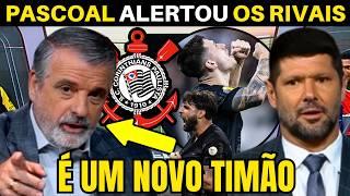 PASCOAL SE RENDEU DE VEZ AO TIMÃO "ESSE É UM NOVO CORINTHIANS".