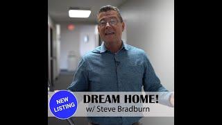 Just Listed:  A Real Dream Home    |    Steve Bradburn  -  Realtor