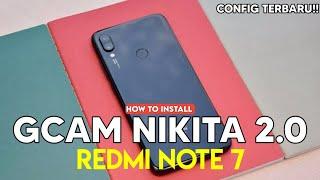 HOW TO INSTALL GCAM FOR REDMI NOTE 7 |  LATEST CONFIG GCAM NIKITA 2.0