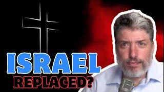 HOW THE NEW TESTAMENT TRIED TO REPLACE ISRAEL!