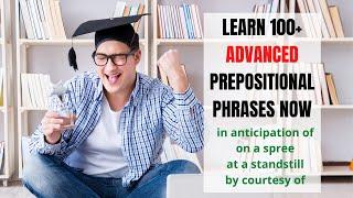 Complete List of Advanced Prepositional Phrases in English | ITTT | TEFL Blog