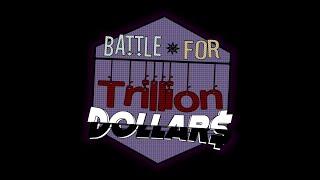 Battle For Trillion Dollars (New) Intro!