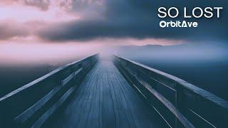 OrbitAve - So Lost