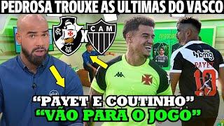 PEDROSA TROUXE AS ULTIMAS DO VASCÃO! PEGOU A TORCIDA DO VASCÃO DE SURPRESA! ESTREIA DE COUTINHO!