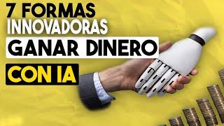 7 Formas Innovadoras de Ganar Dinero con I.A (Comprobadas)  inteligencia artificial 