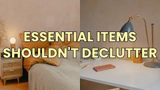 Organize Your Home and Life: 14 Essential Items You SHOULDN’T DECLUTTER