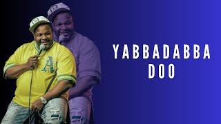 YabbaDabbaDoo