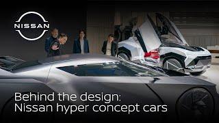 Behind the design: How Nissan’s hyper concept cars came to life | #Nissan