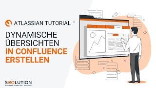 Dynamische Übersichten mit den Confluence Makros Seiteneigenschaften und Seiteneigenschaftenbericht