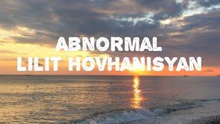 Lilit Hovhannisyan-Abnormal (Lyrics)