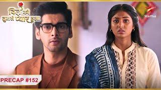 क्या होगा Deepika-Chirag का आमना सामना? | Ep.152 | Precap | Dil Ko Tumse Pyaar Hua | Mon-Sun | 7PM