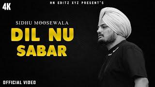 DIL NU SABAR - Sidhu Moose Wala (Official Video) | Sidhu Moose Wala New Song | New Punjabi Song 2024