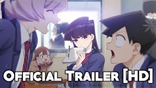 Komi Can't Communicate - Official Trailer [1080p]