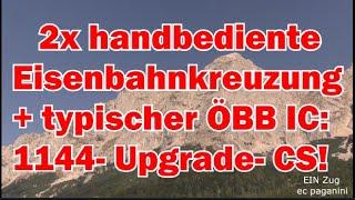 Zwei handbediente "Eisenbahnkreuzungen" und ein typischer ÖBB- IC: 1144, Upgrade Wagen+ CS Steuerwg