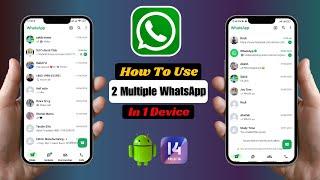 How To Use 2 WhatsApp In On Device | Install 2 WhatsApp in 1 Android Phone