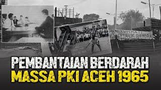 Pembantaian Berd4rah di Aceh Tahun 1965