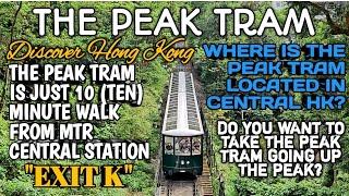 THE PEAK TRAM LOWER TERMINAL  HK | 10 MINUTE WALK FROM CENTRAL STATION EXIT K | HOW TO GET THERE