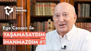 Ege Cansen ile Yaşamasaydım İnanmazdım #1