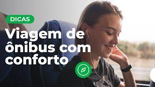 Como viajar de ônibus com conforto | Dicas de viagem