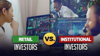 Retail investors vs Institutional investors - Understanding the difference