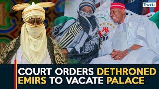 Daybreak: Dethroned Emirs in Kano State should vacate palace - H'Court