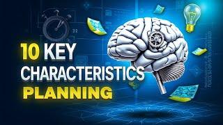 10 Key Characteristics of Planning