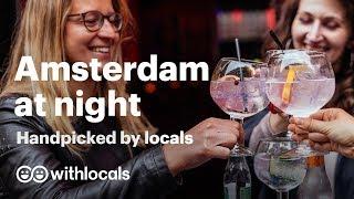 Amsterdam at night | what to see and do in Amsterdam at night  handpicked by locals