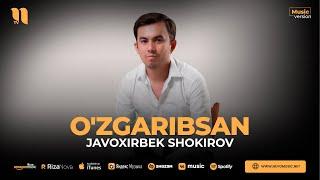 Javoxirbek Shokirov - O'zgaribsan (audio 2023)